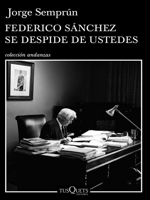 Title details for Federico Sánchez se despide de ustedes by Jorge Semprún - Available